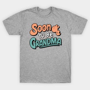 Soon To Be Grandma T-Shirt